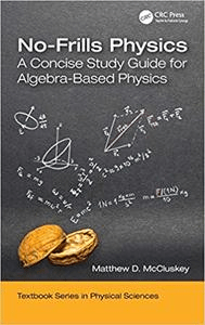 No Frills Physics: A Concise Study Guide for Algebra Based Physics
