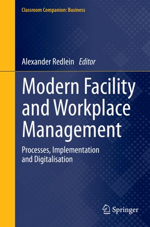 Modern Facility and Workplace Management: Processes, Implementation and Digitalisation