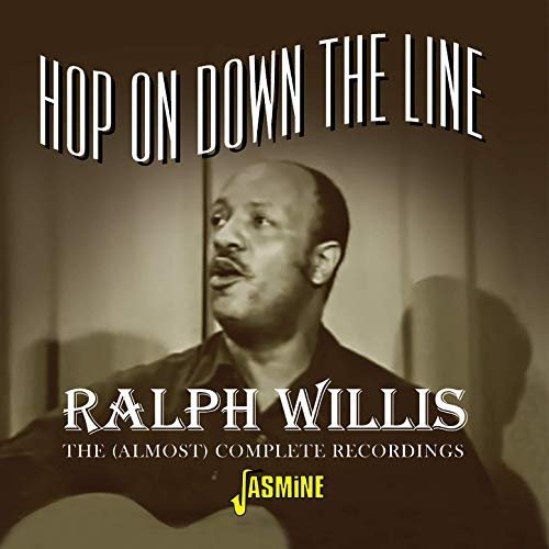 Ralph Willis - Hop On Down the Line: The (Almost) Complete Recordings (2020)