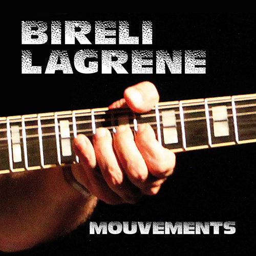 Bireli Lagrene - Mouvements (2012)