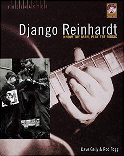 Django Reinhardt: Know the Man, Play the Music (Fretmaster Series) 