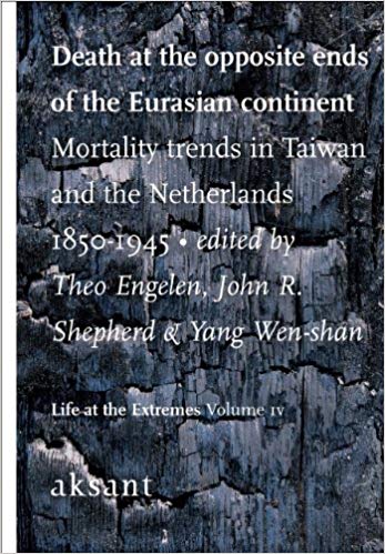 FreeCourseWeb Death at the Opposite Ends of the Eurasian Continent Mortality Trends in Taiwan and the Netherlands 1850 1945