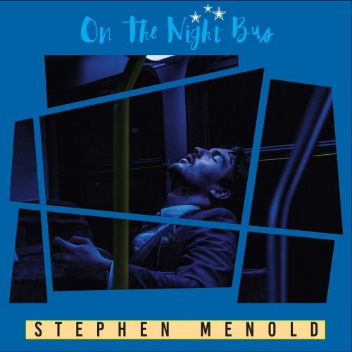 Stephen Menold - On The Night Bus (2020)