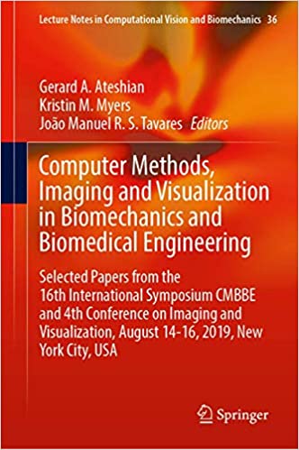 FreeCourseWeb Computer Methods Imaging and Visualization in Biomechanics and Biomedical Engineering Selected Papers from the 16th In