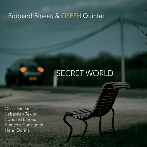 Edouard Bineau &amp; OSEFH Quintet - Secret World (2020)