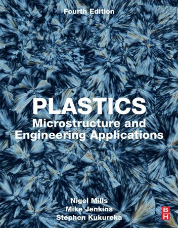 Plastics: Microstructure and Engineering Applications, 4th Edition