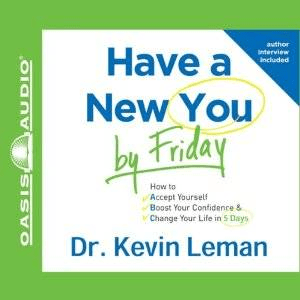 Have a New You by Friday: How to Accept Yourself, Boost Your Confidence &amp; Change Your Life in 5 Days (Audiobook)