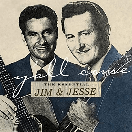 Jim &amp; Jesse - Y'All Come: The Essential Jim &amp; Jesse (1998)