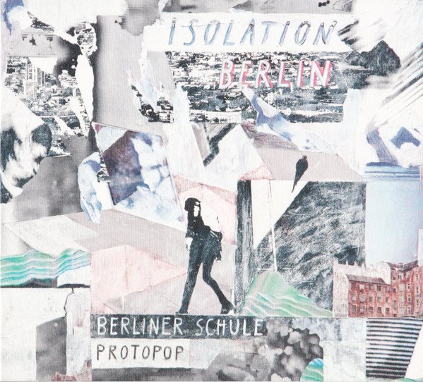 Isolation Berlin - Berliner Schule Prototop (2016)