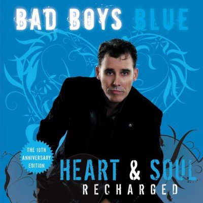 Bad Boys Blue - Heart &amp; Soul (2018)