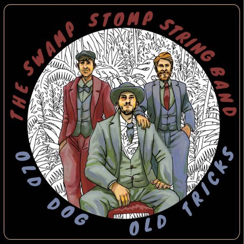 The Swamp Stomp String Band - Old Dog, Old Tricks (2020)