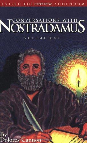 Conversations With Nostradamus: His Prophecies Explaned, Vol. 1 (Revised Edition &amp; Addendum 2001)