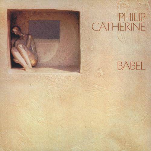 Philip Catherine – Babel (1980)