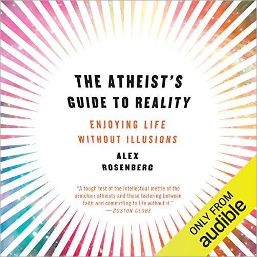 Download The Atheist's Guide to Reality: Enjoying Life ...