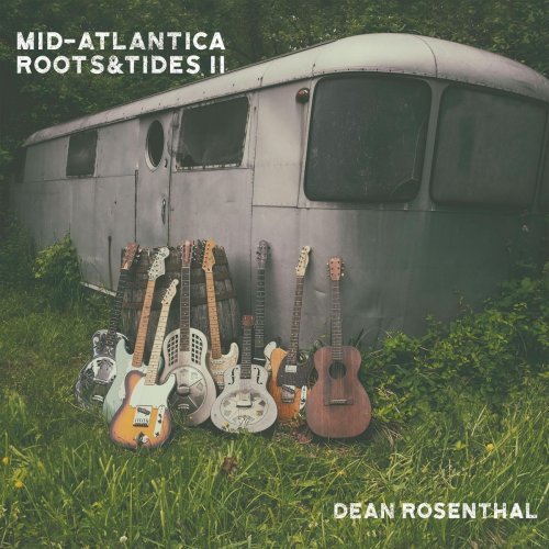 Dean Rosenthal - Mid-Atlantica Roots &amp; Tides II (2020)