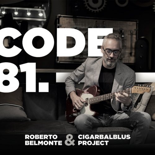 Roberto Belmonte &amp; CIGARbalblus Project - Code81. (2020)