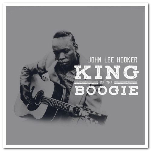 John Lee Hooker - King of the Boogie 5CD Box Set (2017) CD Rip