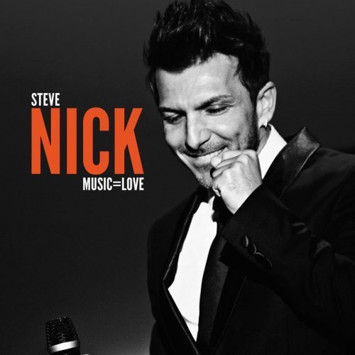 Steve Nick - Music=Love (2014)