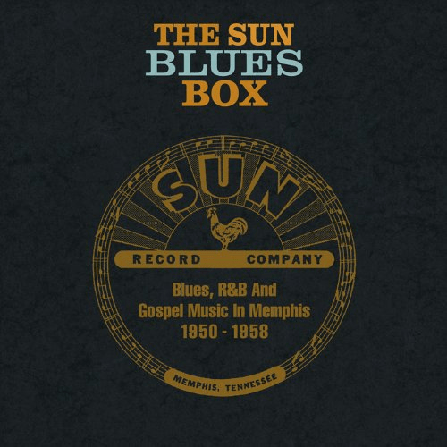 Various Artists - The Sun Blues Box: Blues, R&amp;B and Gospel Music in Memphis 1950-1958 (2013)