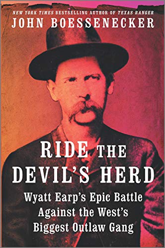 FreeCourseWeb Ride the Devil s Herd Wyatt Earp s Epic Battle Against the West s Biggest Outlaw Gang
