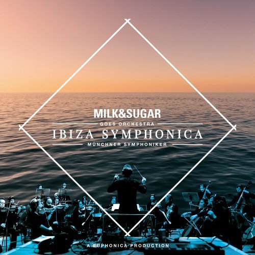 Milk &amp; Sugar - IBIZA SYMPHONICA (2020) Hi-Res