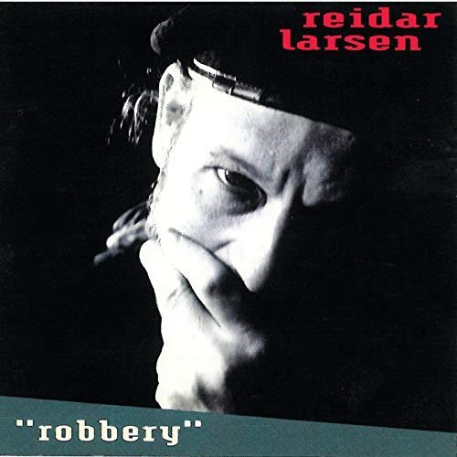 Reidar Larsen - Robbery (1993_2020)