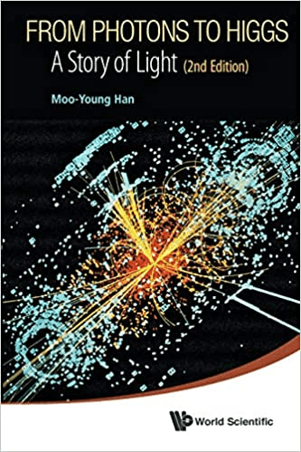From Photons To Higgs: A Story Of Light (2Nd Edition)