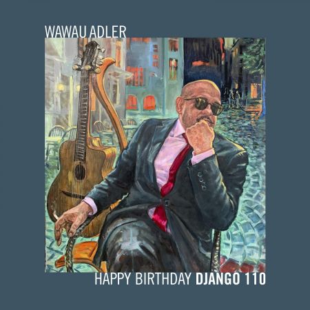 Wawau Adler - Happy Birthday Django 110 (2020) 