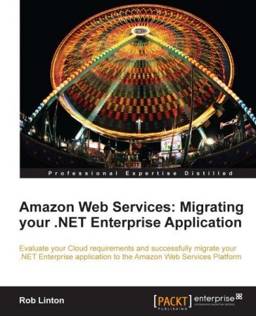 Amazon Web Services: Migrating your .NET Enterprise Application( PDF)