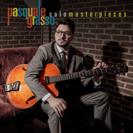 Pasquale Grasso - Solo Masterpieces (2020) Mp3 / Hi-Res