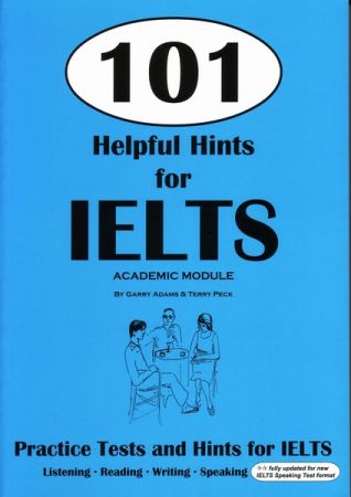 101 Helpful Hints for IELTS: Academic Module