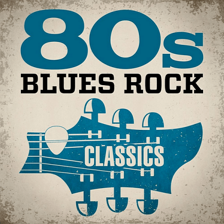 VA - 80s Blues Rock Classics (2020) MP3