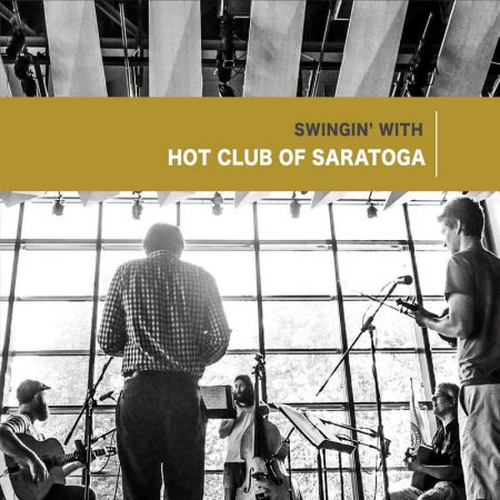 Hot Club of Saratoga – Swingin’ With (2015) 