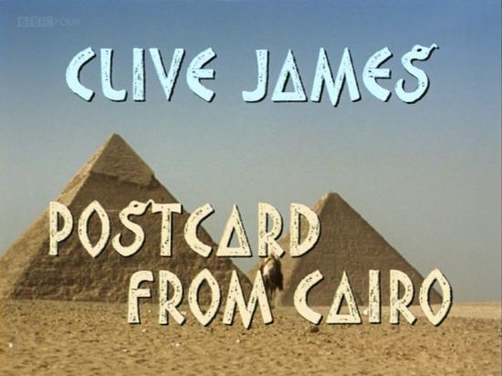 BBC - Clive James: Postcard from Cairo (1993) 720p HDTV x264 AAC MVGroup