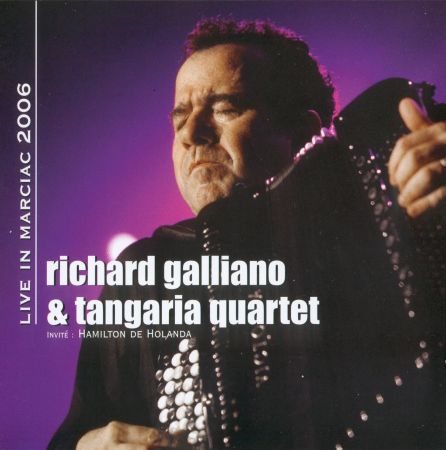 Richard Galliano &amp; Tangaria Quartet – Live In Marciac (2007)