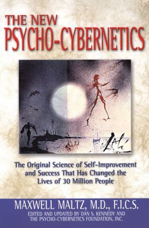 New Psycho-Cybernetics by Maxwell Maltz