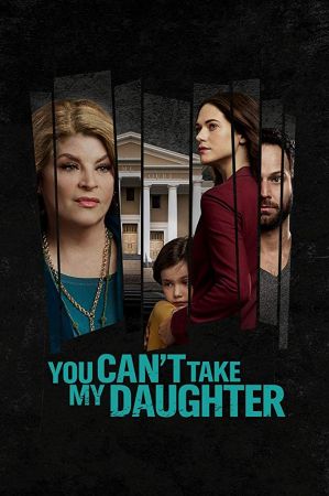 You Cant Take My Daughter 2020 1080p HDTV x264-W4F