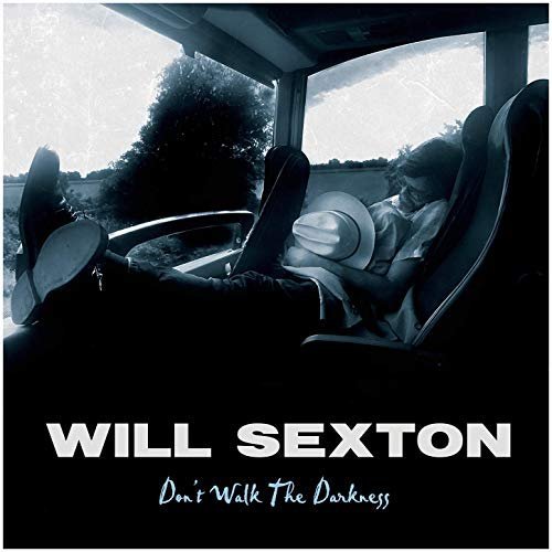 Will Sexton - Don't Walk the Darkness (2020) 