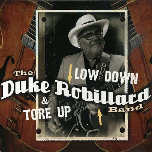 The Duke Robillard Band - Low Down And Tore Up (2011)