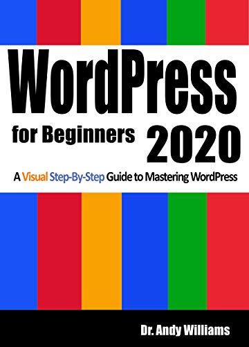 WordPress for Beginners 2020: A Visual Step-by-Step Guide to Mastering WordPress (Webmaster Series Book 2)-P2P