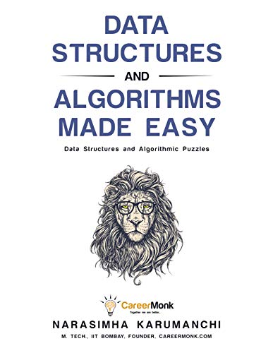 Data Structures and Algorithms Made Easy: Data Structures and Algorithmic Puzzles 