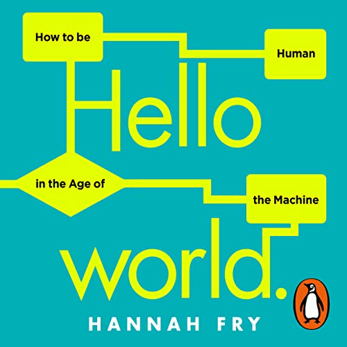 hello world being human in the age of algorithms