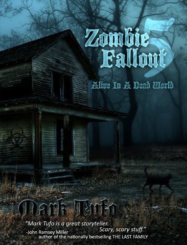 Zombie Fallout 05 Alive in a Dead World Mark Tufo