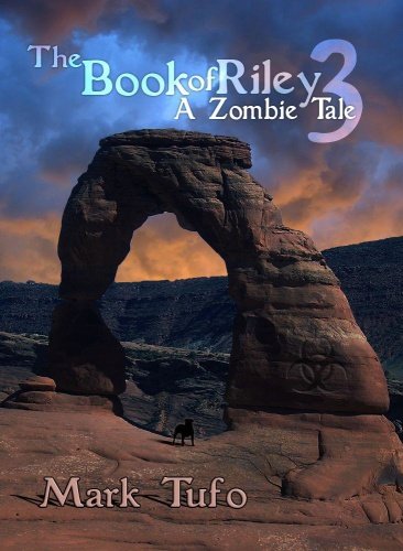 The Book of Riley A Zombie Tale Pt 03 Mark Tufo