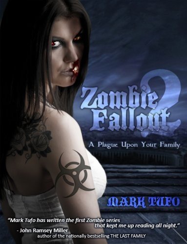 Zombie Fallout 02 A Plague Upon Your Family Mark Tufo