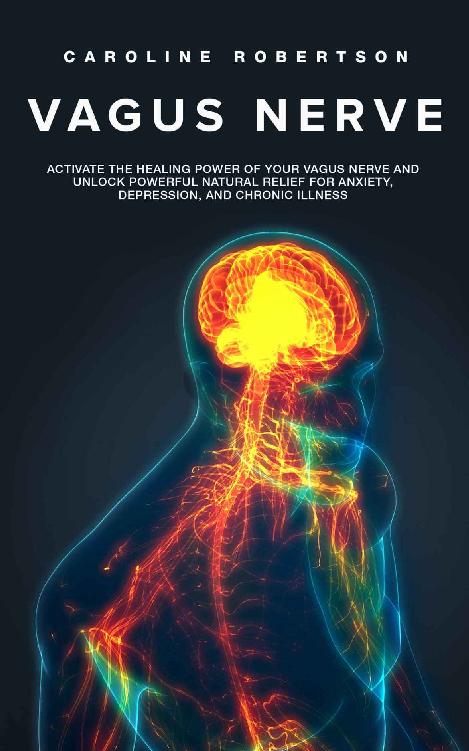 Download Vagus Nerve Activate The Healing Power Of Your Vagus Nerve 
