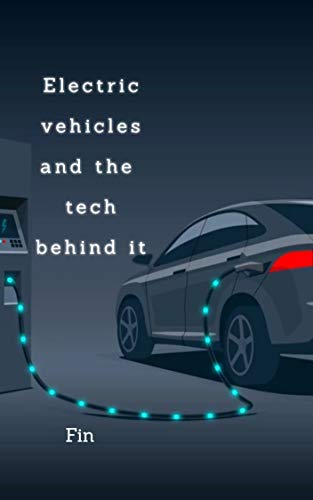 Basics of Electric Vehicles and The Tech Behind it