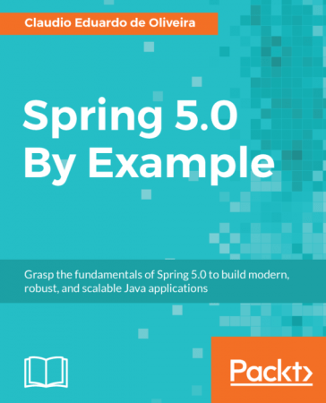 Spring 5.0 By Example ( True PDF)