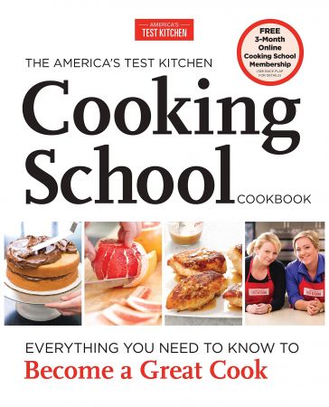The America's Test Kitchen Cooking School Cookbook: Everything You Need to Know to Become a Great Cook (EPUB)