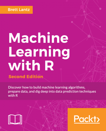 Machine Learning with R - Second Edition ( True PDF)